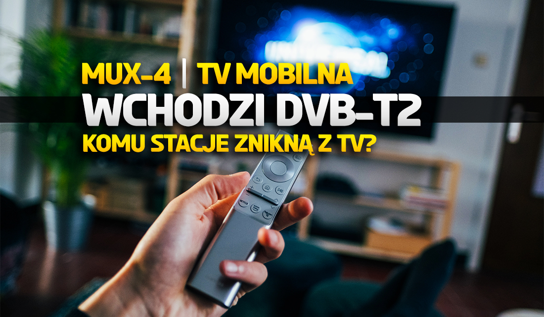 W marcu kanały Polsatu mogą zniknąć z twojego telewizora! "TV mobilna" w telewizji naziemnej przechodzi na DVB-T2