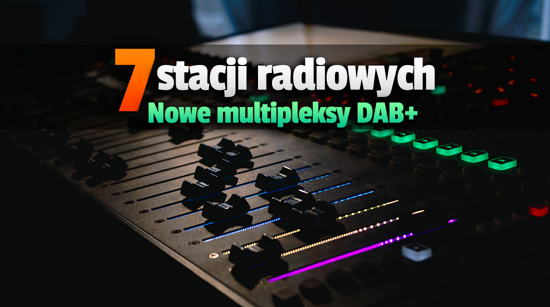 W kilku polskich miastach już uruchomiono nowe multipleksy radiowe DAB+! Jakie stacje i gdzie można odbierać?
