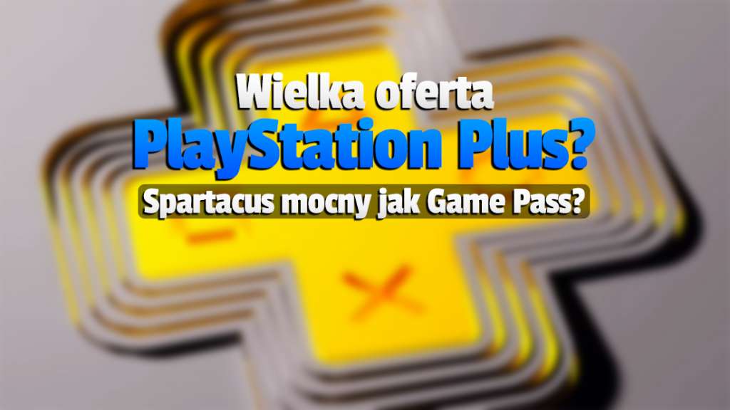 Zupełnie nowe PlayStation Plus już za chwilę? W końcu godna konkurencja dla Xbox Game Pass!