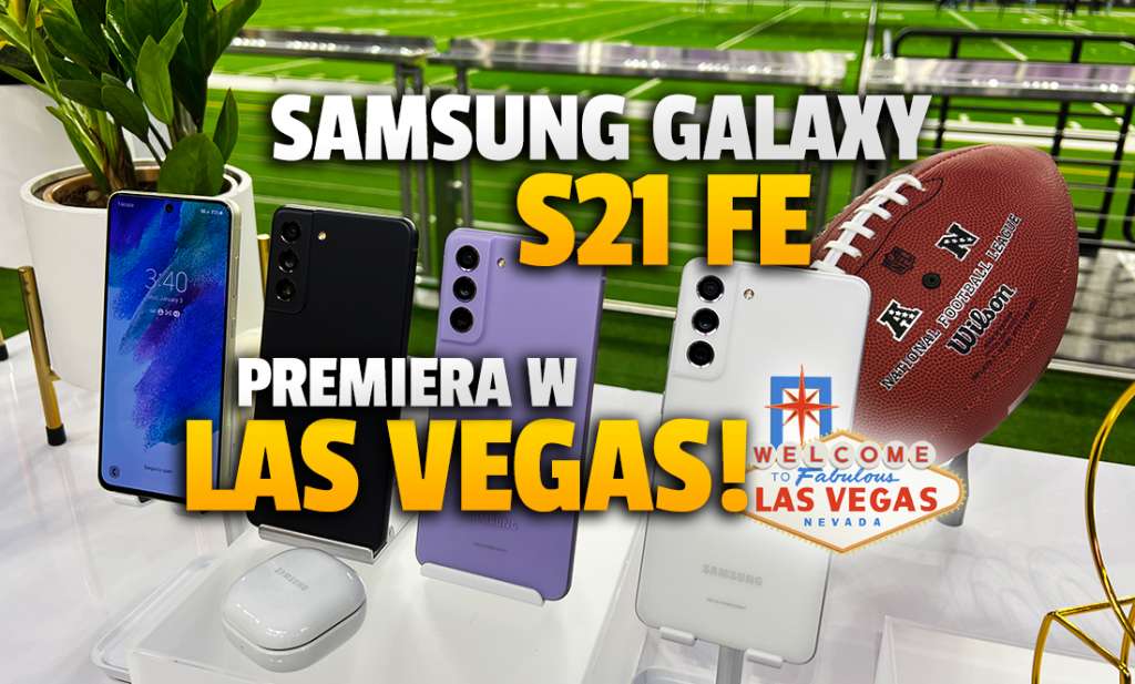 Byliśmy na premierze smartfona Samsung Galaxy S21 FE w Las Vegas! To następca hitowego w Polsce modelu - czego się dowiedzieliśmy?