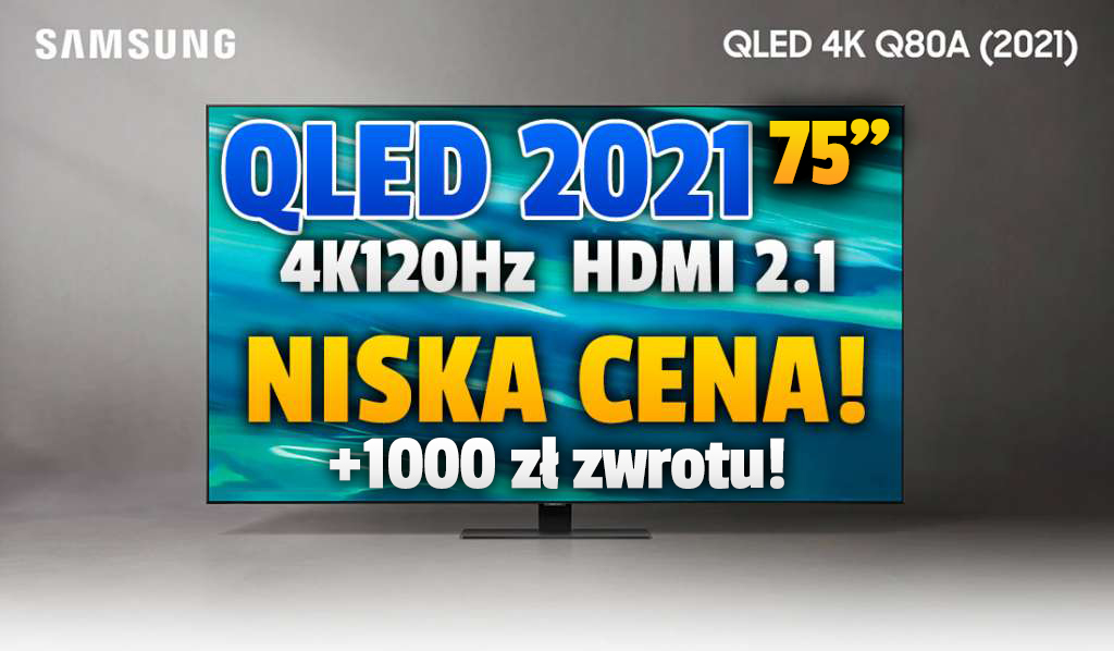 Wow! Super rabat na wielki TV do konsoli! Nowy Samsung 75 cali 120Hz z HDMI 2.1 taniej + 1000 zł zwrotu - gdzie?