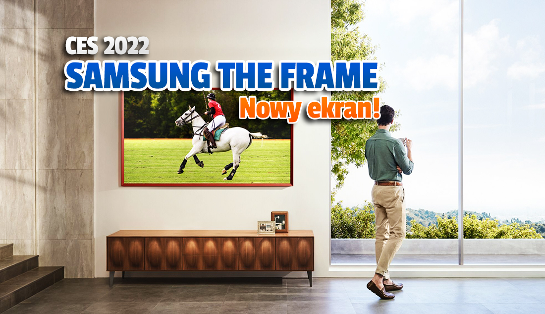 Oficjalnie: nowy telewizor Samsung The Frame na 2022 dostał nowy rodzaj ekranu! Nowa jakość i jeszcze więcej stylu?