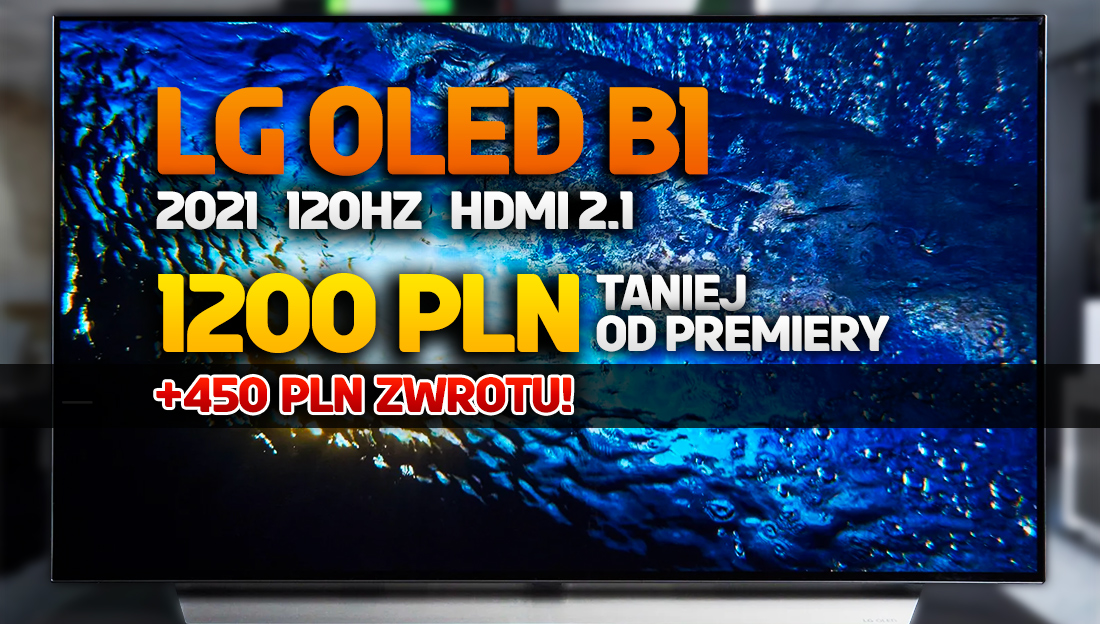 W końcu duża przecena LG OLED TV 120Hz! Aż 1200 zł taniej – super okazja! Dodatkowo 450 zł zwrotu! Gdzie?