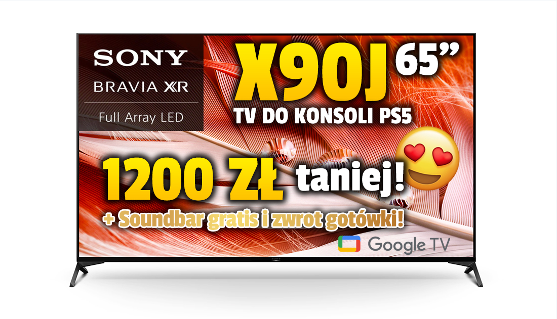 Uwaga! Hitowy TV do konsoli Sony X90J 65 cali z wielkim rabatem! Soundbar gratis i zwrot pieniędzy – gdzie?