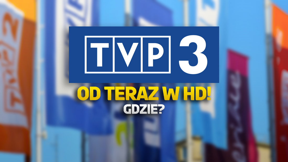 Kanał TVP3 od wtorku będzie nadawał w jakości HD! Są nowe programy. Na razie tylko w jednym miejscu – gdzie?