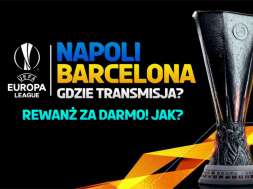 napoli barcelona liga europy transmisja gdzie viaplay okładka