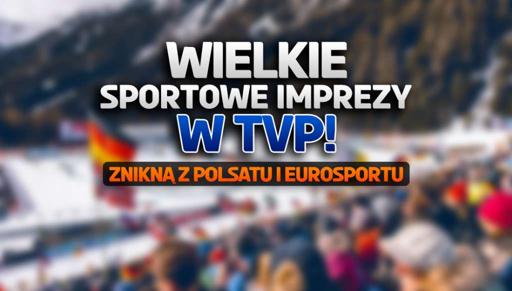 TVP zagarnęło dla siebie wielką dyscyplinę sportową! Na wyłączność aż przez 4 lata - stracą Polsat i Eurosport