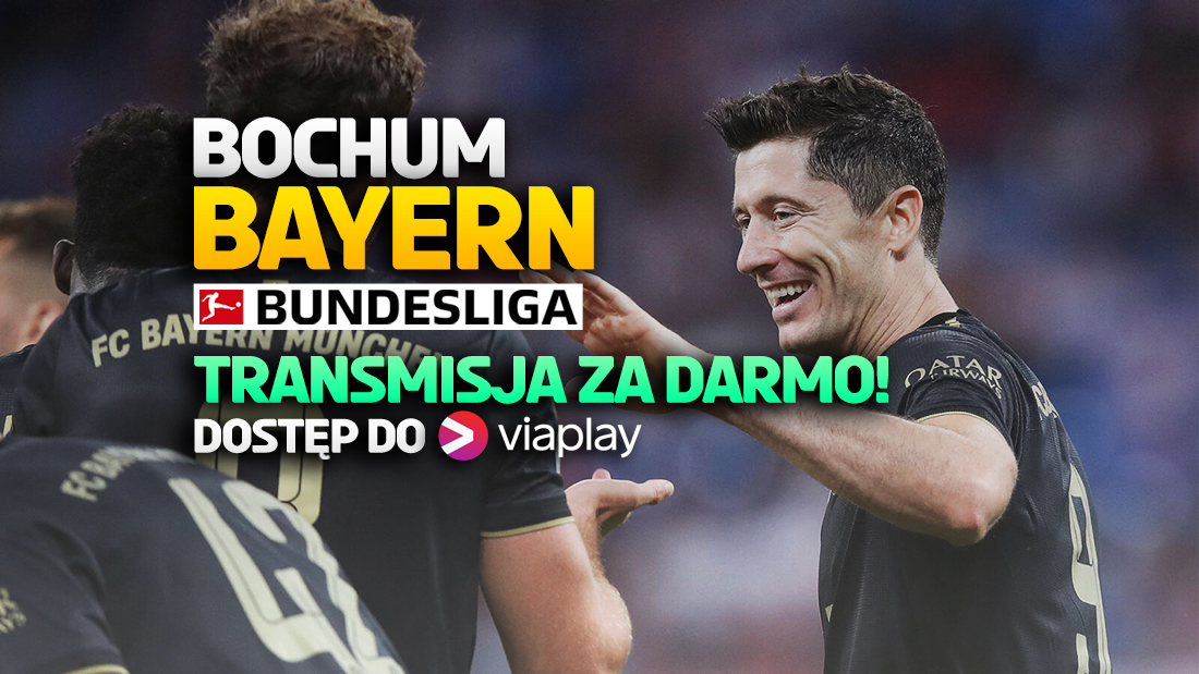Mecz VfL Bochum – Bayern Monachium w Bundeslidze bez opłat! Dostęp do Viaplay teraz za darmo!