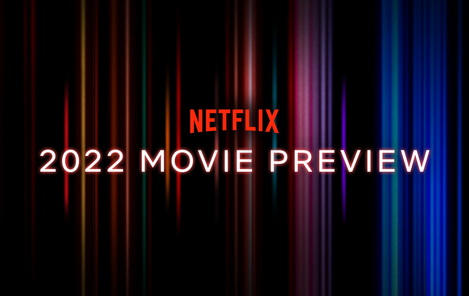 Wielkie hity 2022 na Netflix! Które filmowe nowości już można oglądać? Kiedy premiery kolejnych?