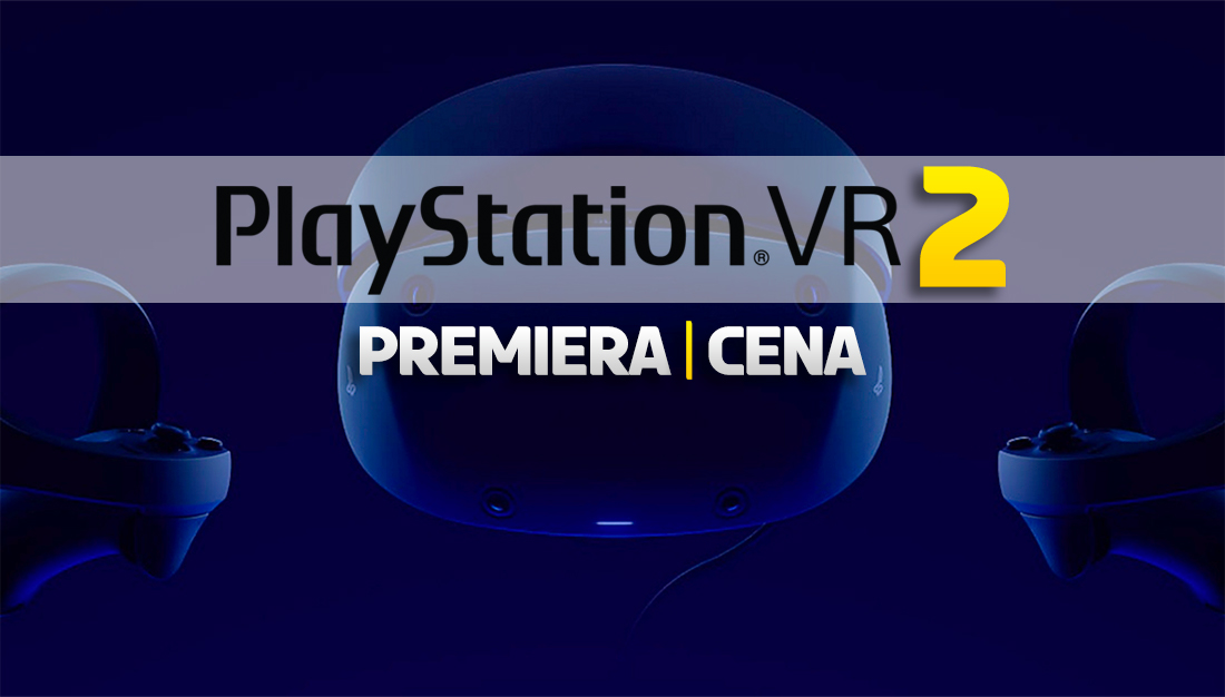 PlayStation VR2 – kiedy premiera zestawu nowej generacji od Sony? Jaka będzie cena? W co zagramy?
