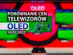 porównanie cen telewizorów oled 10 02 2022 okładka