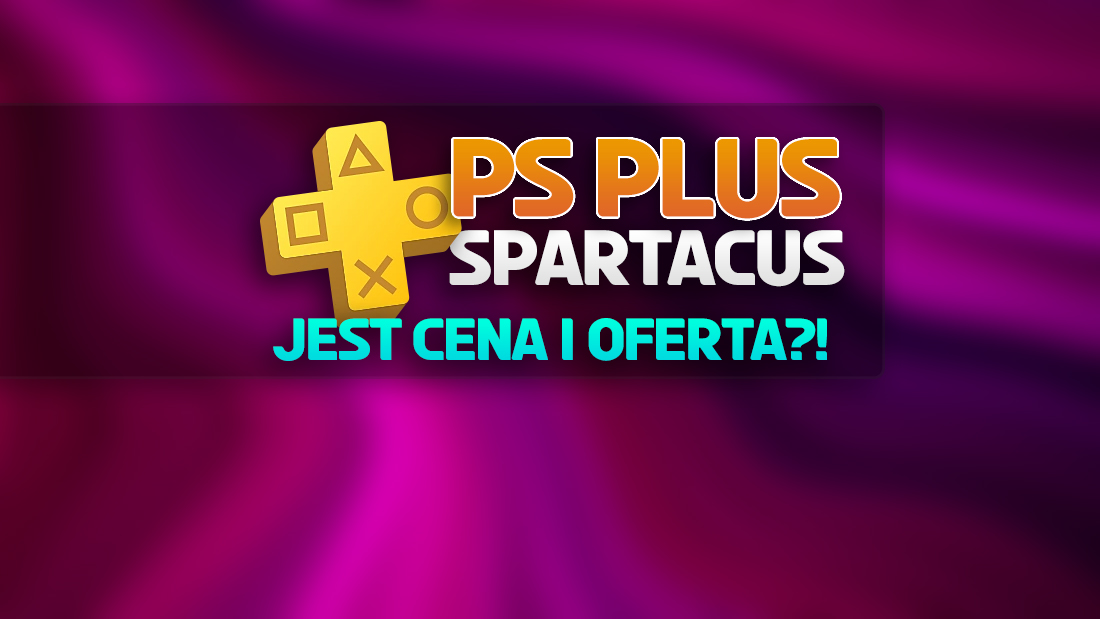 Wyciekły ceny za abonament PlayStation Plus Spartacus – nowej usługi gamingowej Sony! Są szczegóły oferty