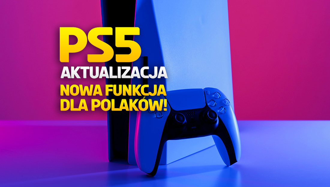 Konsola PS5 dostała ważną funkcję dla graczy z Polski! Można już pobierać najnowszą aktualizację