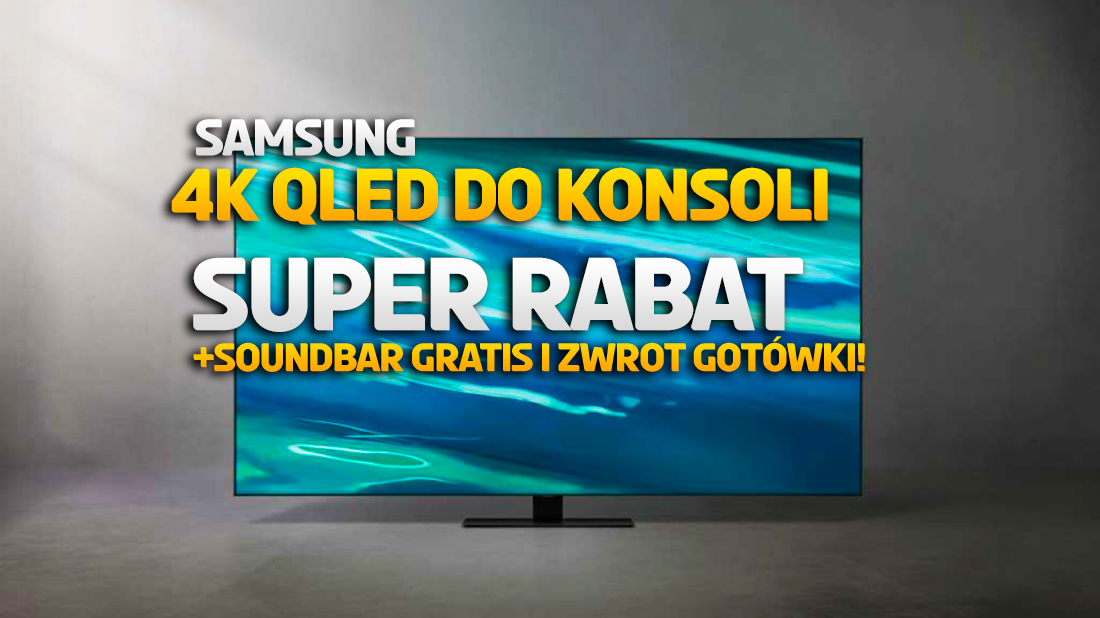 Super cena na świetny QLED TV do gier i sportu od Samsunga! Rabat, soundbar gratis i zwrot gotówki! Gdzie?