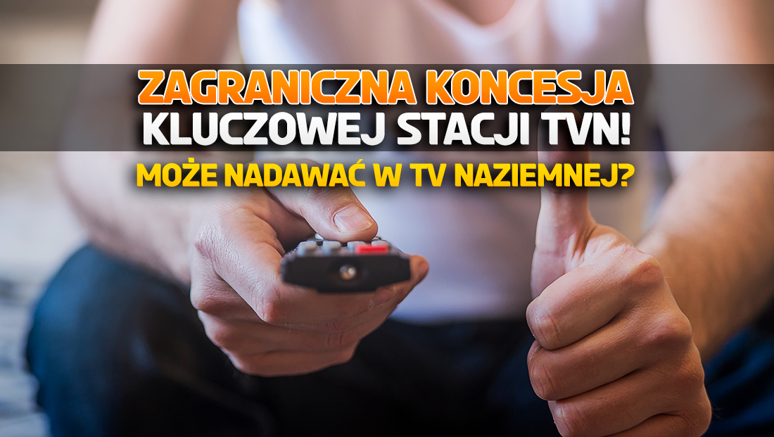 Kluczowy kanał TVN zdobył koncesję za granicą – może nadawać w Polsce! Koniec kłopotów z KRRiT? Niestety nie