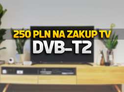 250 zł na zakup telewizora dvb-t2 okładka
