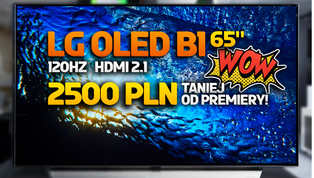Wielka obniżka ceny telewizora LG OLED B1 120Hz 65 cali! Duży ekran do gier i sportu, hit 2021 roku! Gdzie?