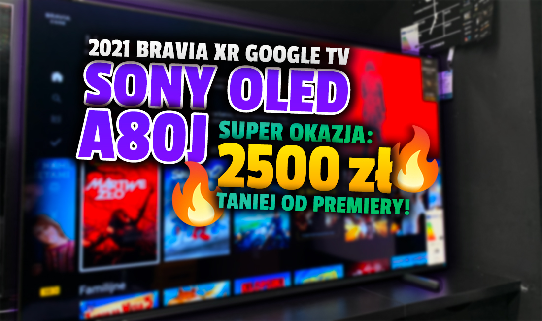 Wielka okazja! Topowy TV Sony OLED A80J z HDMI 2.1 i Google znów w mega cenie – 2500 zł taniej! Gdzie skorzystać?