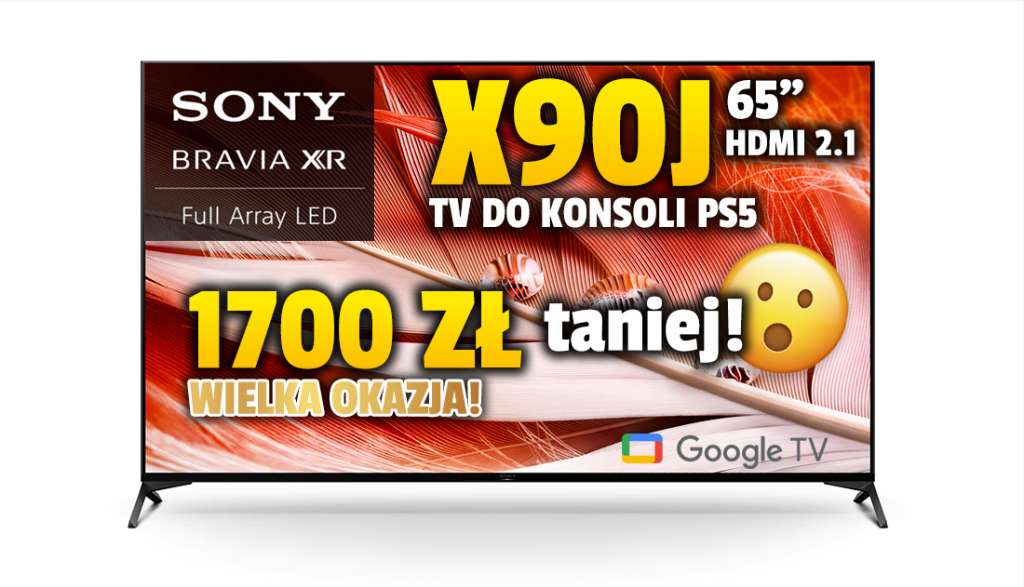 Hitowy TV do konsoli 2021/2022 znowu w wielkiej promocji! Sony X90J 65 cali aż 1700 zł taniej - gdzie?