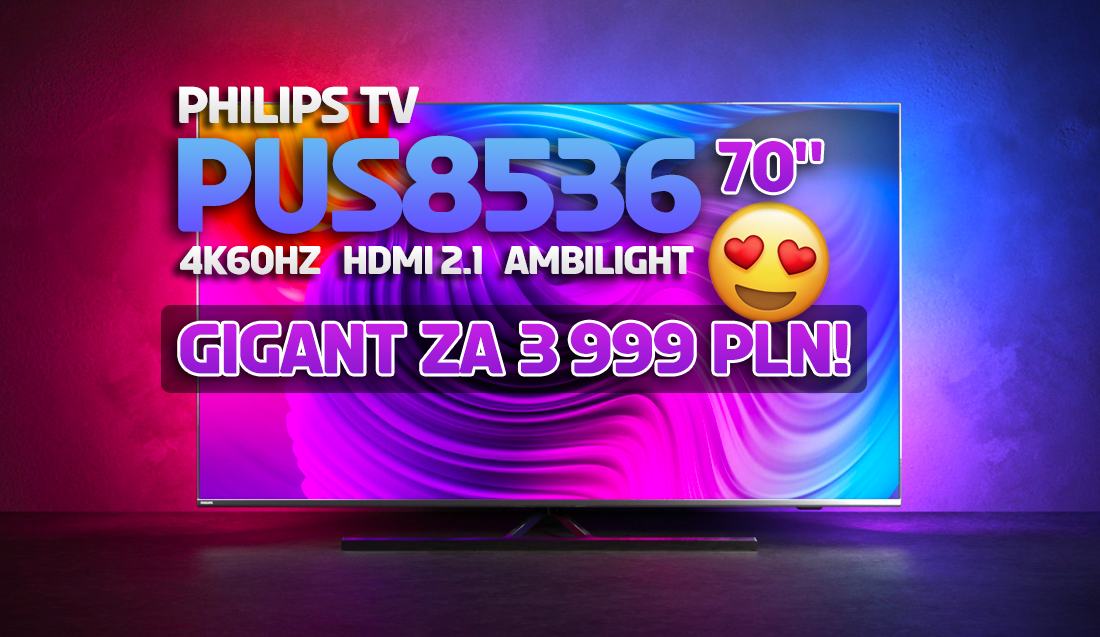 Giga okazja na wielki TV z podświetleniem Ambilight! Hitowy model Philips z ekranem 70 cali za 3999 złotych! Gdzie?