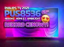 Philips PUS8536 65 cali telewizor 2021 promocja Media Expert marzec 2022 okładka