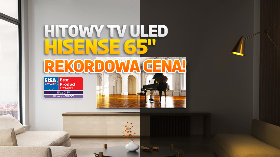 Hitowy telewizor Hisense ULED 65″ 120Hz w genialnej cenie! Świetna czerń – idealny wybór do filmów i konsoli! Gdzie?