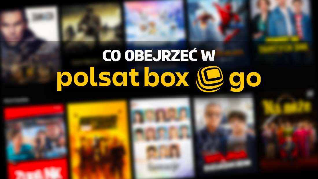 Sprawdzamy jakie hity filmowe pojawią się w marcu w Polsat Box Go! Co oglądać?
