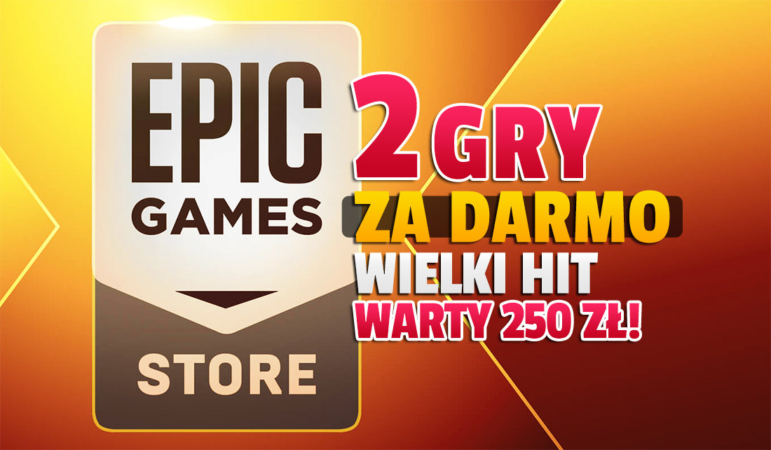 Szokująca oferta Epic Games Store! 2 gry za darmo, w tym potężny hit warty… 250 złotych! Wow – gdzie pobrać?