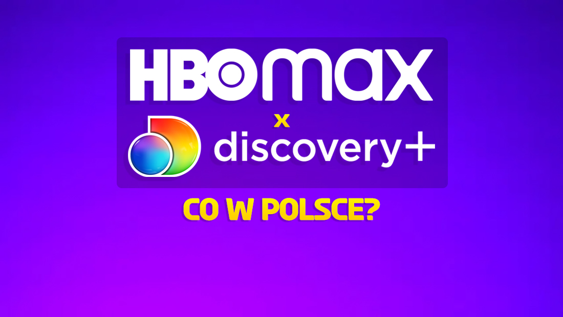 HBO Max zostanie połączone z discovery+! Powstanie wspólny, gigantyczny serwis – jakie zmiany w Polsce?
