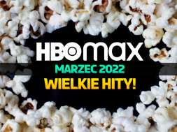 hbo max marzec 2022 nowości filmy seriale okładka