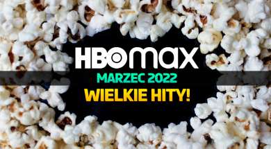 hbo max marzec 2022 nowości filmy seriale okładka