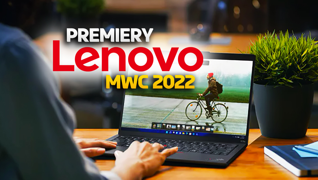 Zalew nowości Lenovo na targach MWC 2022! Nowe laptopy, tablety i smartfon – co pojawi się w sklepach?