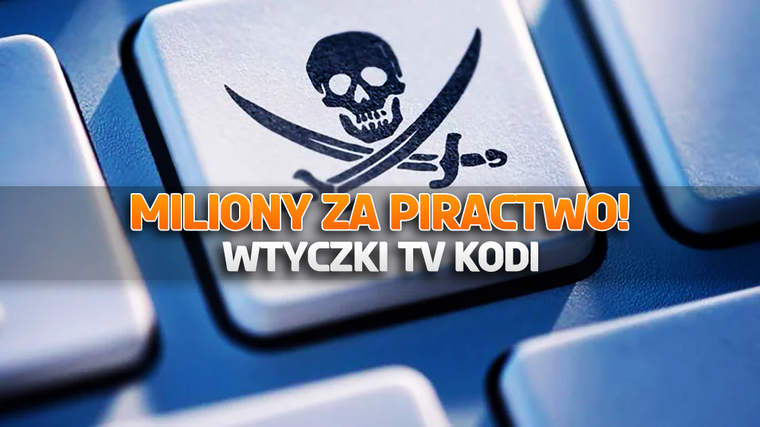 Gigantyczne odszkodowanie za telewizyjne piractwo! 83 miliony, sprawa ma związek z Kodi! Kto zapłaci?