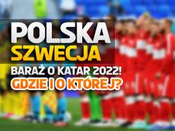 polska szwecja mecz baraż katar 2022 okładka