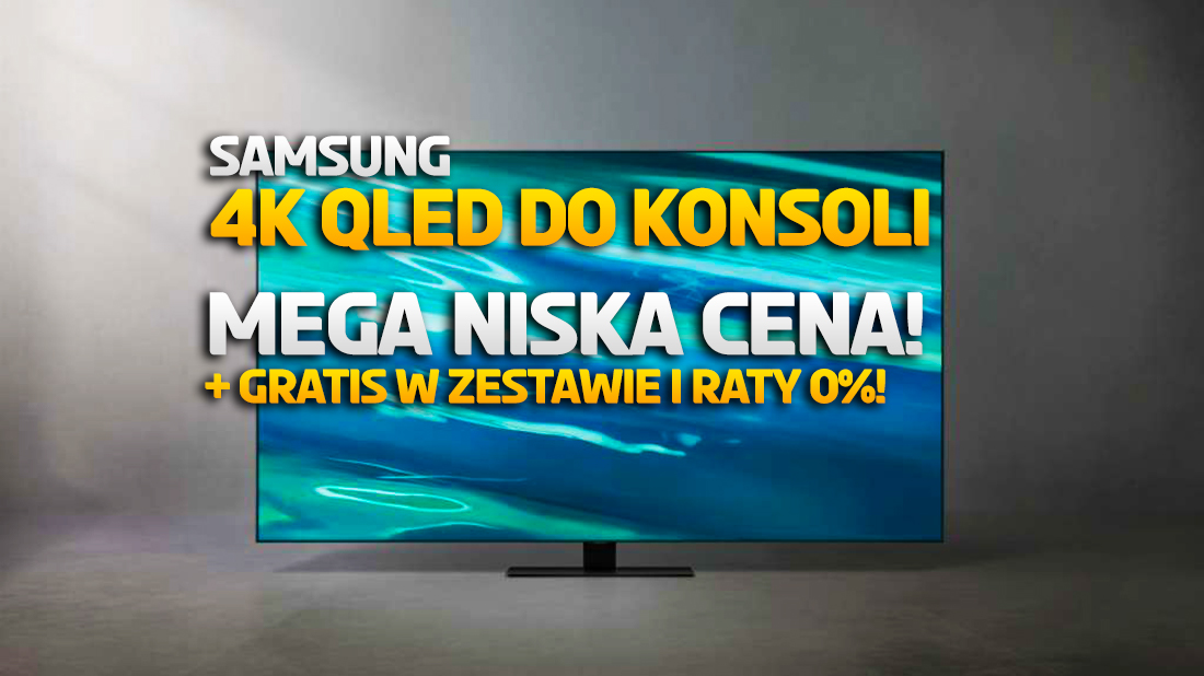 Mega okazja na TV do konsoli! Świetny Samsung QLED z HDMI 2.1 teraz w super niskiej cenie + gratis! Gdzie?
