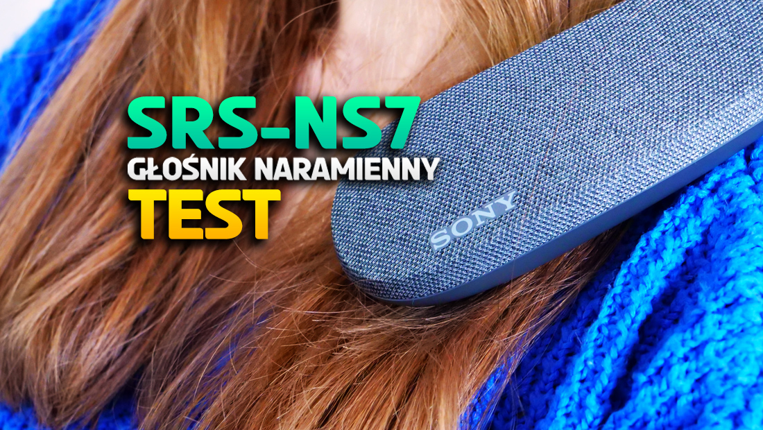 Ten głośnik naramienny od Sony to rewolucja w pracy i rozrywce w domu! Test modelu SRS-NS7 z Dolby Atmos