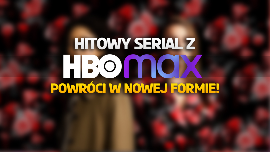 Oficjalnie: serial-fenomen dostanie osobną historię! Można oglądać w Polsce w HBO Max! Co będzie dalej?