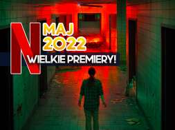 netflix maj 2022 premiery pierwsza lista okładka