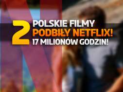 polskie filmy podbiły netflix okładka kwiecień 2022