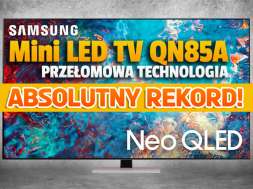 Samsung QN85 55 cali telewizor 4K promocja vobis kwiecień 2022 okładka 3