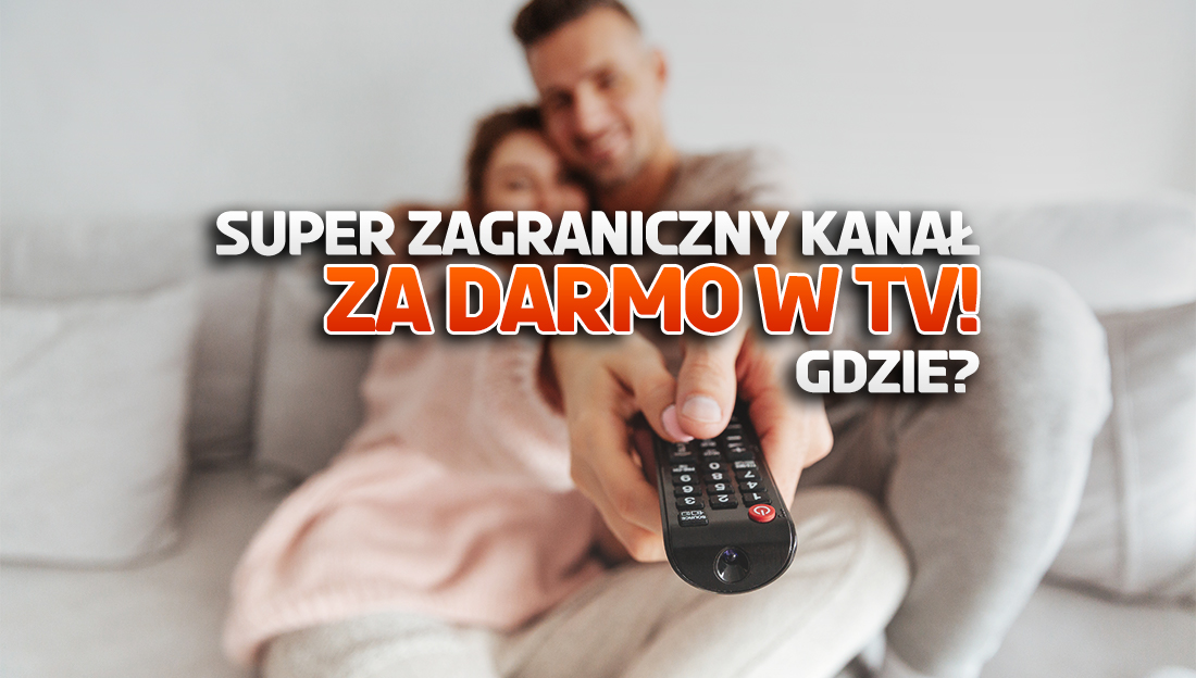 Świetny darmowy kanał znów dostępny w polskiej telewizji! Jak odbierać i oglądać bez opłat na swoim TV?