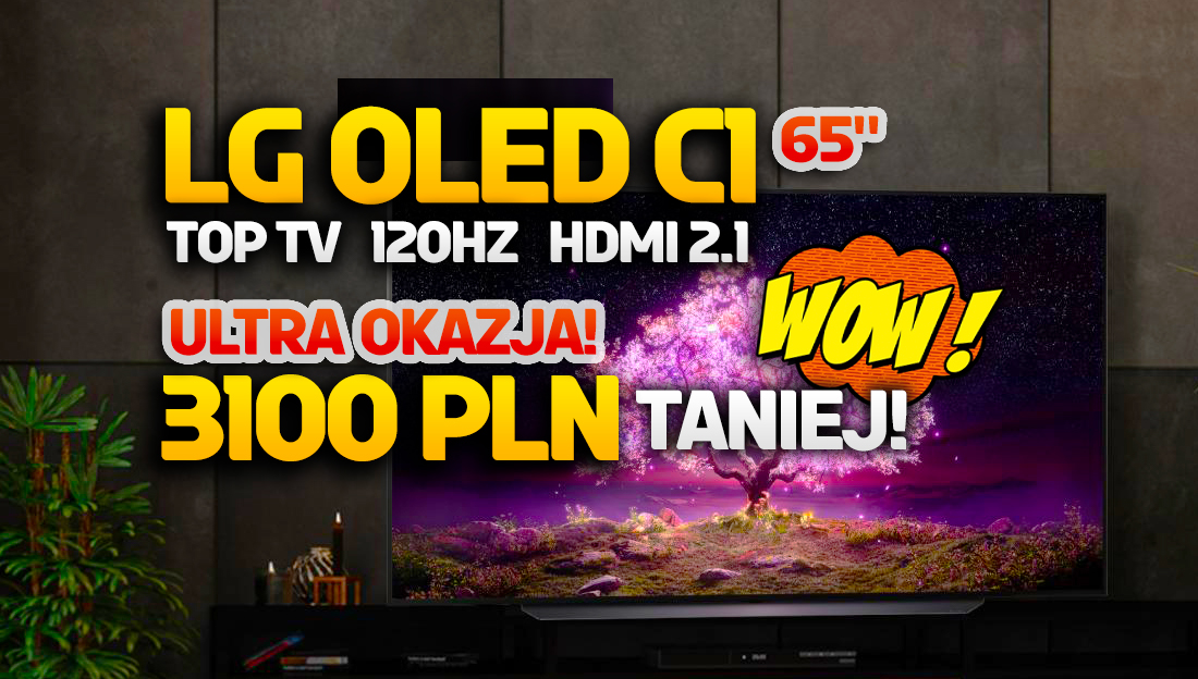 Uwaga: mega oferta na topowy TV LG OLED C1 65 cali! Znów 3100 zł taniej, a to model idealny do wszystkiego!