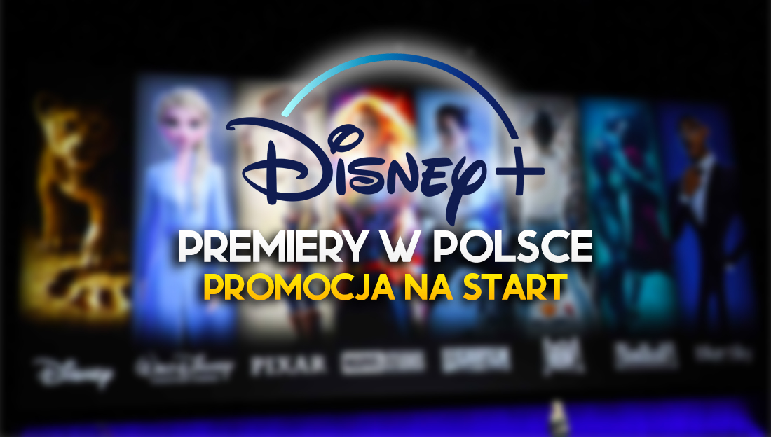 Disney+ PL: oto aktualna lista premier na start! Trwa promocja na abonament – jak zacząć korzystać taniej?