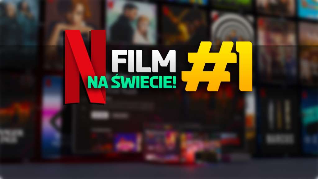 Nowy hit na Netflix najpopularniejszym filmem na świecie! Ten tytuł koniecznie musisz sprawdzić w majówkę