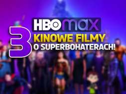 hbo max 3 filmy kinowe o superbohaterach okładka