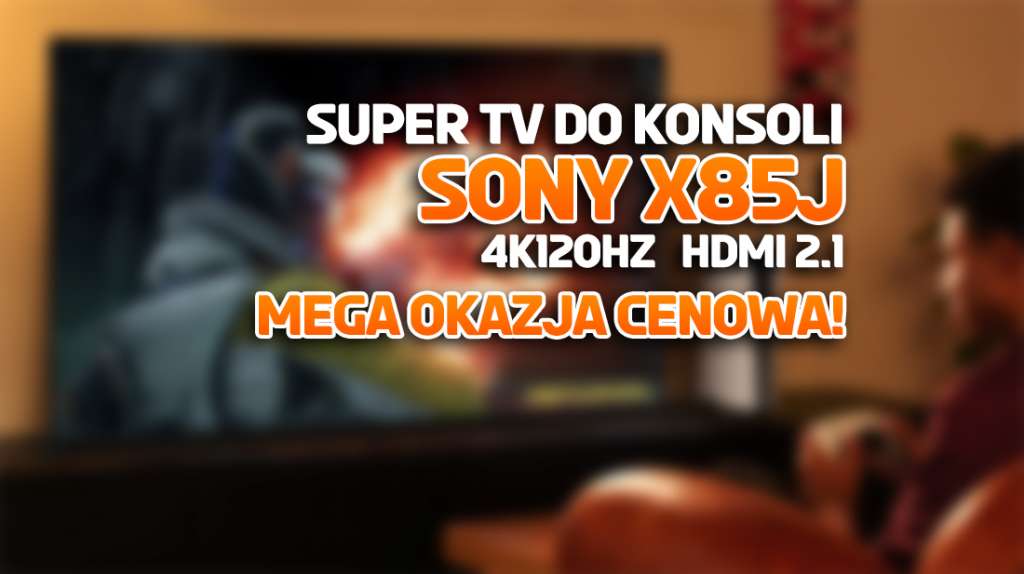 Idealny telewizor do konsoli PS5 od Sony z ekranem 120Hz i HDMI 2.1 rekordowo tanio! Gdzie kupić?