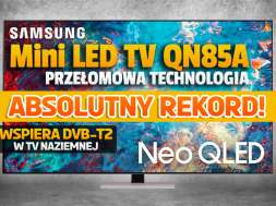 Samsung QN85 55 cali telewizor 4K promocja vobis maj 2022 okładka
