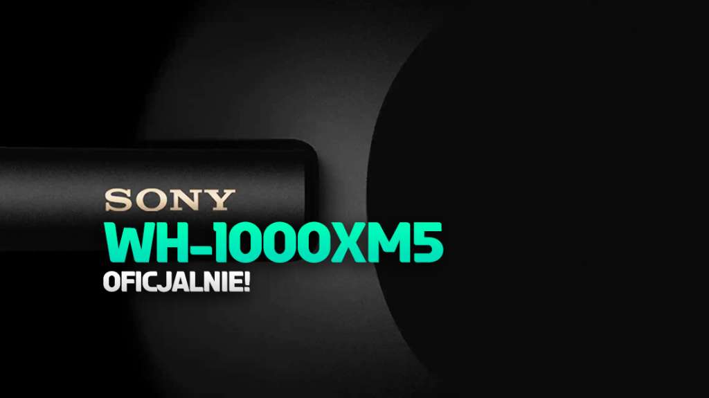 Oficjalnie: Sony wprowadza nowe flagowe słuchawki bezprzewodowe: WH-1000XM5! Kolejny krok milowy?