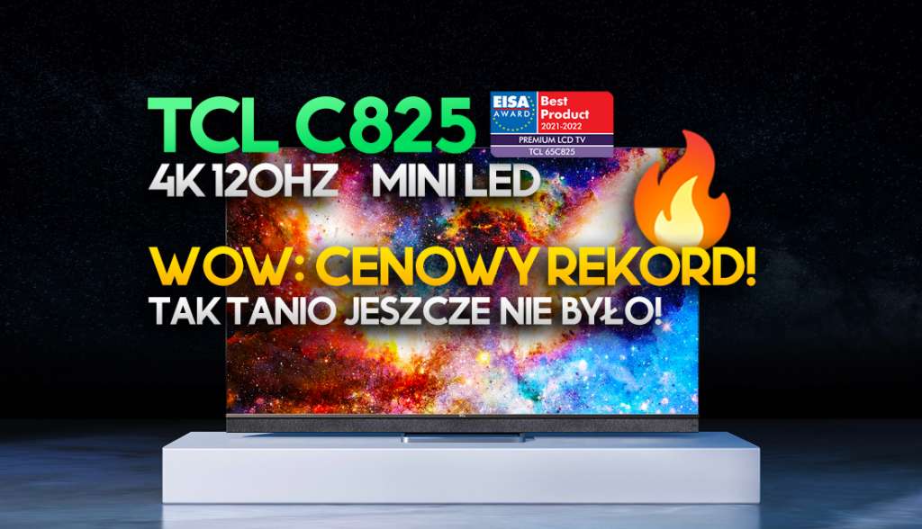 Jeden z topowych telewizorów 2021-2022 - TCL Mini LED C825 65 cali - rekordowo tanio! Potężna okazja - gdzie?