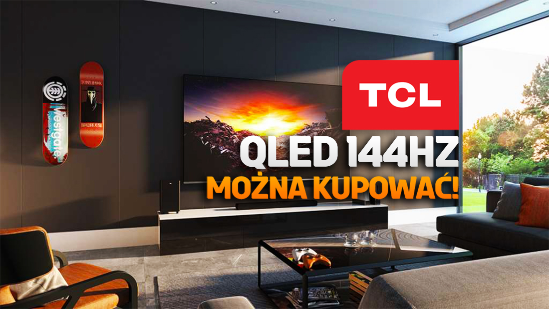 Ten telewizor będzie idealny do konsoli i ma świetną cenę! 144Hz i HDMI 2.1 – hit od TCL!